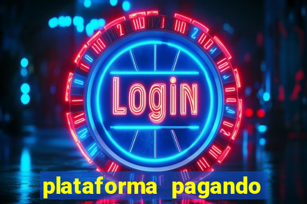 plataforma pagando no cadastro fortune tiger